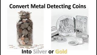 TNT #252:  How To Convert Metal Detecting Finds into Silver or Gold