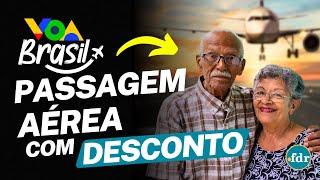 PASSAGEM AÉREA COM DESCONTO PARA IDOSOS: VEJA COMO COMPRAR PELO PROGRAMA VOA BRASIL (PASSO A PASSO)