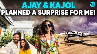 Ajay & Kajol Booked a Private Plane for Me to a Secret Destination | CurlyTales