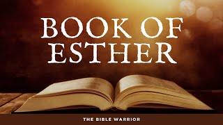 The Holy Bible - Book of Esther | The Bible Warrior