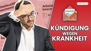 Kündigung wegen Krankheit: Das müssen Sie unbedingt beachten!