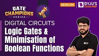 Logic Gates & Minimisation of Boolean Functions | Digital Circuits | GATE 2023 EE/EC/IN Exam Prep