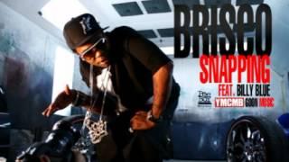 Brisco Feat. Billy Blue - Snapping (New Song 2012) HD