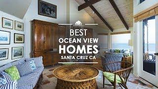 Best Ocean View Homes in Santa Cruz CA  | Call Sandy at 831-818-7099