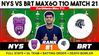 BRT vs NYS || BRT vs NYS Prediction || BRT VS NYS 21ST Caribbean Max60 T10 Match