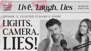 Lights, Camera, LIES (Clayton Echard’s Story)