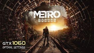 Metro Exodus - GTX 1060 | i5 6600K | Optimal Settings