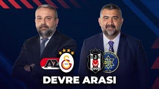 AZ Alkmaar - Galatasaray | Beşiktaş - Maccabi Tel Aviv | Devre Arası @ExxenSpor