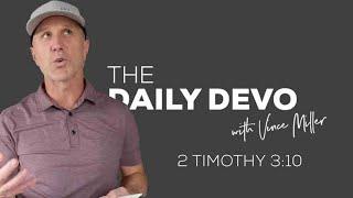 Follow Faithful Men | Devotional | 2 Timothy 3:10