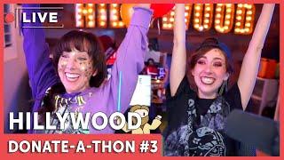 LIVE - HILLYWOOD DONATE-A-THON #3