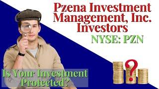 PZN Stock News Today (#PZN) PZN Stock | INVESTOR ALERT Pzena Investment Management Investigation