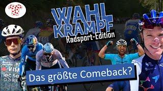 Radsport Wahlkrampf! Was war das größte Comeback?