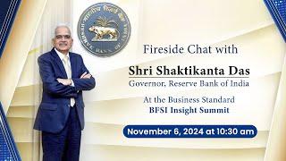 Fireside chat with Governor, Shri Shaktikanta Das at the Business Standard - BFSI Insight Summit