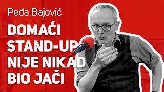 Domaći Stand-up nije nikad bio jači : : Peđa Bajović : : JPJ 094