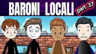 DIN CARTIER: BARONI LOCALI 37 #storytime #povesti EP70