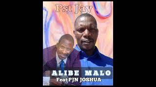 Pst Jay - Alibe Malo Official Audio Ft Pjn Joshua 2025