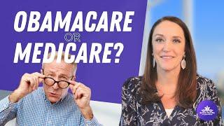 Affordable Care Act or Medicare?