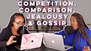 Competition, Comparison, Jealousy & Gossip Are Ruining The Sisters | To My Sisters, The Podcast