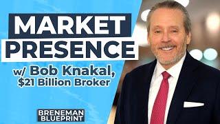$21 Billion Broker, Bob Knakal - Market Presence & Beyond