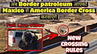 New Crossing Rules at USA Mexico Border ️