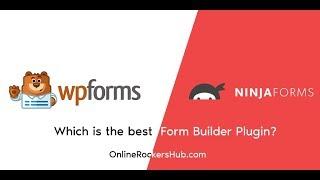 WP Forms vs Ninja Forms - Which is the best Form Builder Plugin?