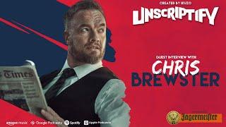 Unscripted With Chris Brewster | Unscriptify Podcast #86