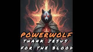 If Powerwolf wrote Thank You Jesus for the blood (Charity Gayle's lyrics)(AI)