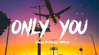 STANY - Only You ft Rema & Offset (Lyrics)