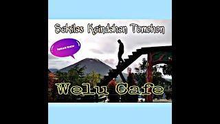 Wisata Welu Cafe - Tomohon (Mountain View)