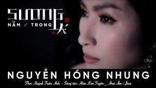 SƯƠNG NẰM TRONG LÁ | NGUYỄN HỒNG NHUNG OFFICIAL VIDEO