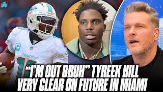 "I'm Out Bruh" Tyreek Hill Says He Wants Out Of Miami | Pat McAfee Show