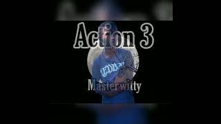 Masterwitty-Action 3