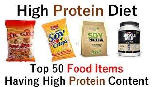 Top 50 Food Items Having High Protein Content: High Protein Diet