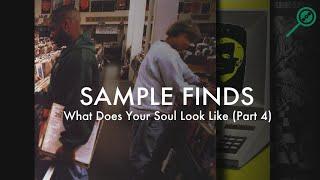 Sample Finds: What Does Your Soul Look Like (Part 4)