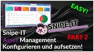  Snipe-IT Asset Tool PART 2: Schritt-für-Schritt zur perfekten IT-Verwaltung! ️