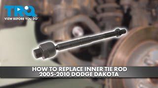 How to Replace Inner Tie Rod 2005-2010 Dodge Dakota