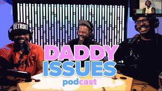 Daddy Issues: Real Time Comedy, Money Issues, & Crazy Families