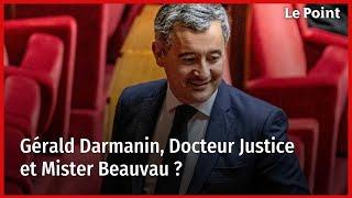 Gérald Darmanin, Docteur Justice et Mister Beauvau ?