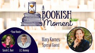 A Bookish Moment -- with Mary Karnes #cozymystery #mysterybooks