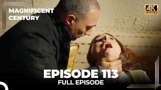 Magnificent Century Episode 113 | English Subtitle (4K)