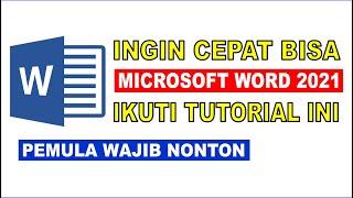 Cara Cepat Belajar Microsoft Word 2021 | Tutorial Pemula Bagian 1