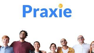 Praxie Overview