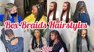 ‼️New & Latest 2025 BOX Braids HairstylesKnotless braids for all beautiful ladies