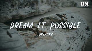 Delacey - Dream It Possible [lyric]