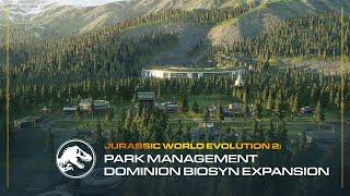 Jurassic World Evolution 2: Dominion Biosyn Expansion | Park Management Guide