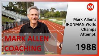 Mark Allen's 1988 IRONMAN World Championship Attempt