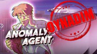 OYNADIM: ANOMALY AGENT