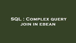 SQL : Complex query join in ebean