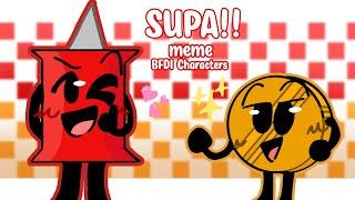 *ೃ༄ SUPA meme ○○ BFDI Characters ○○ Ft.Pin and Coiny