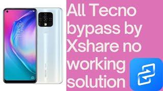 All Tecno Bypass: Tecno camon 16 CE7j Bypass by Xshare no working solution.